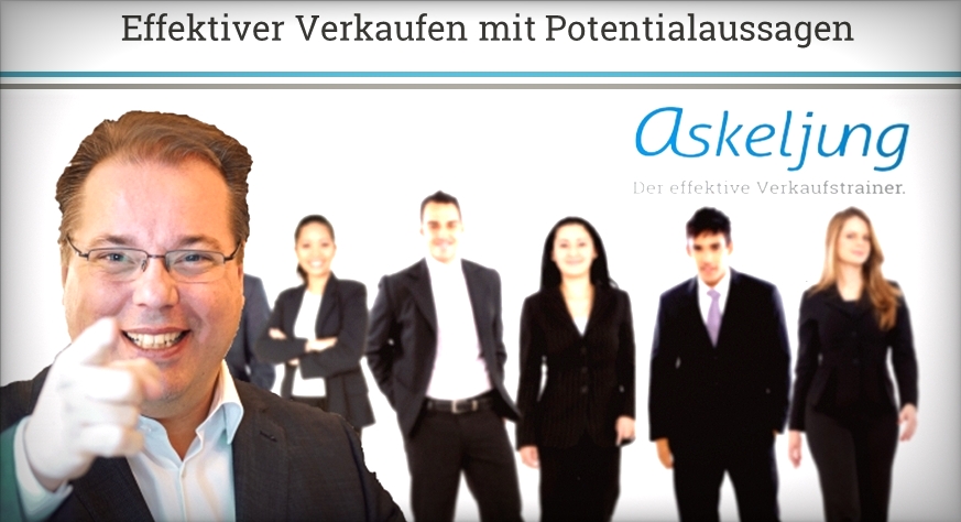 Effektiver Verkaufen mit Potentialaussagen